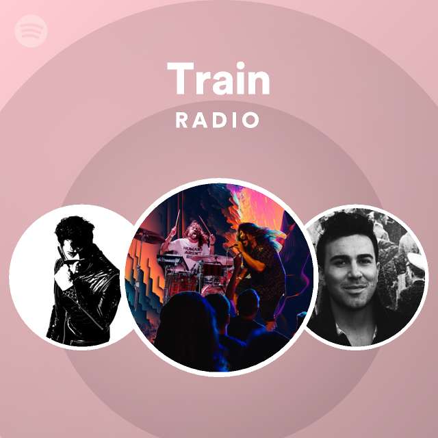 Train Radio playlist by Spotify Spotify