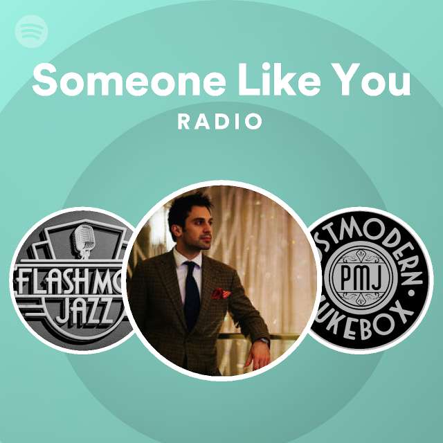 Someone Like You Radio - playlist by Spotify | Spotify