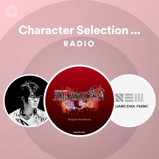 Character Selection (NT) Radio - playlist by Spotify | Spotify