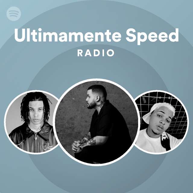 Ultimamente Speed Radio Playlist By Spotify Spotify 0909