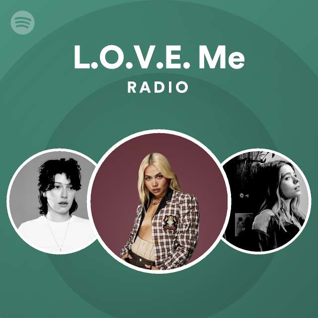 L.O.V.E. Me Radio - playlist by Spotify | Spotify