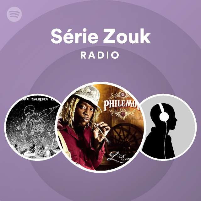 Série Zouk Radio playlist by Spotify Spotify