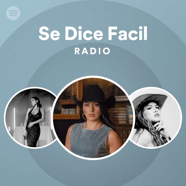Se Dice Facil Radio playlist by Spotify Spotify