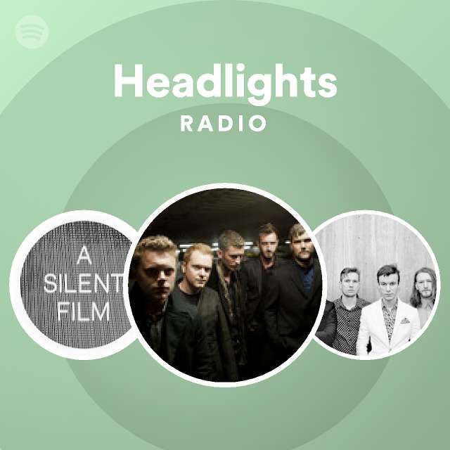 Headlights Radio playlist by Spotify Spotify
