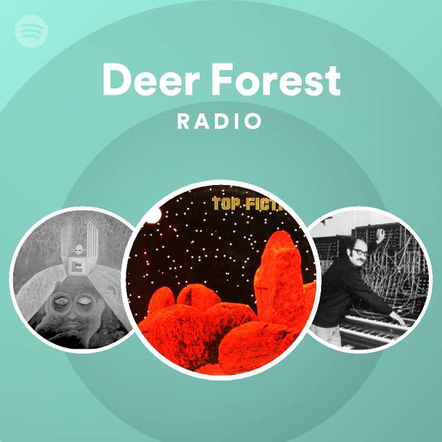Deer Forest Radio playlist by Spotify Spotify