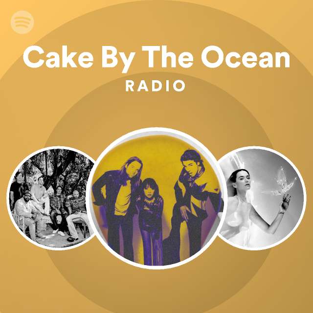 Cake By The Ocean Radio playlist by Spotify Spotify