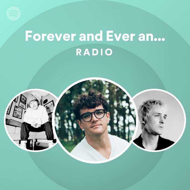 Forever and Ever and Always Radio playlist by Spotify Spotify