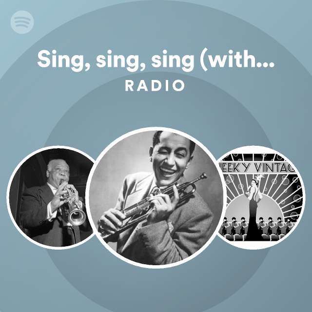 Sing sing sing with a swing radio playlist by spotify spotify