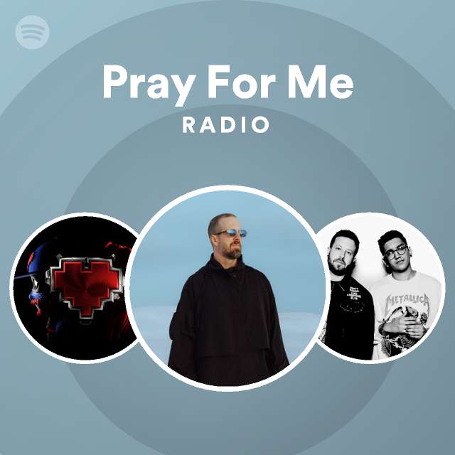 Pray For Me Radio - Playlist By Spotify | Spotify