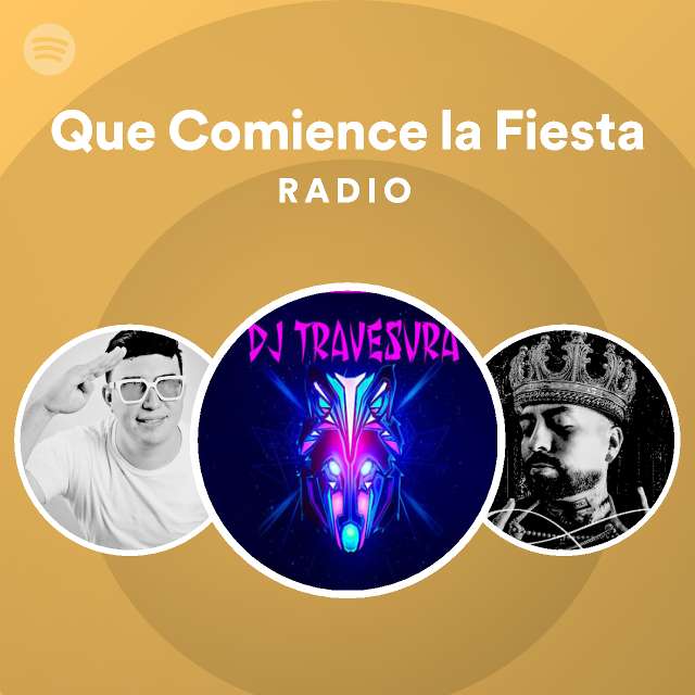 que-comience-la-fiesta-radio-playlist-by-spotify-spotify