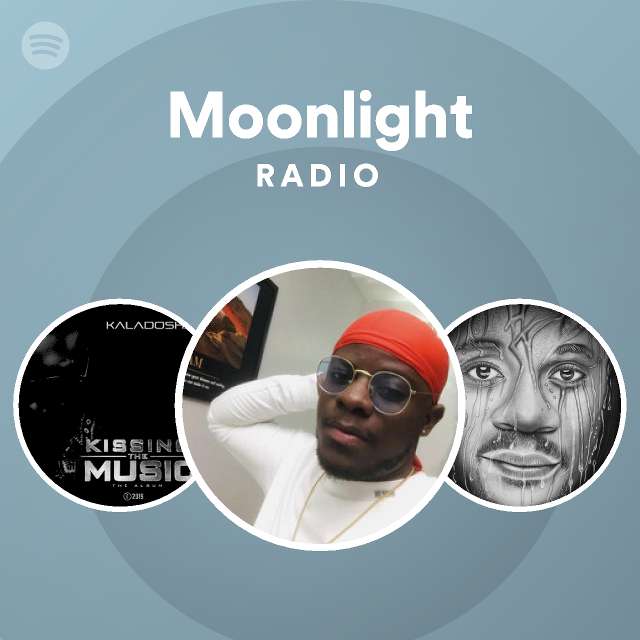 Moonlight Radio - playlist by Spotify | Spotify