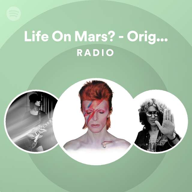 Life On Mars? Original Ending Version Radio Spotify Playlist