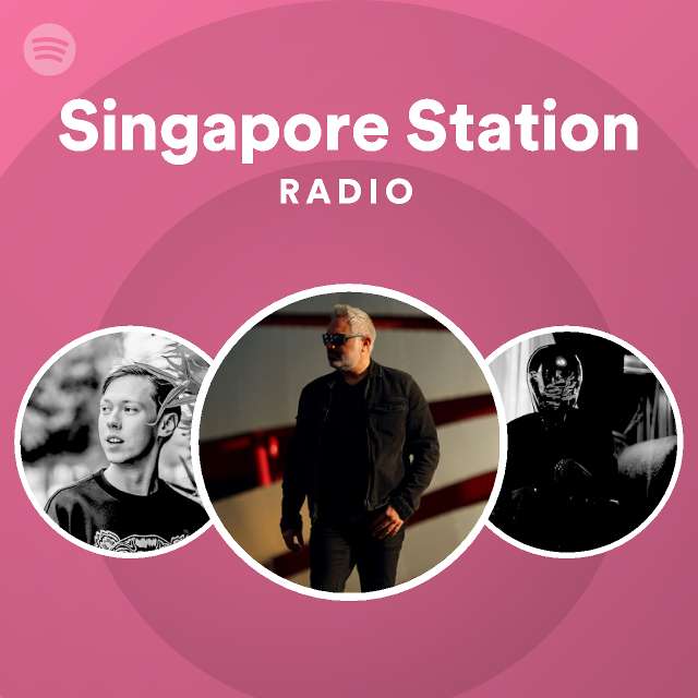 Singapore Station Radio playlist by Spotify Spotify