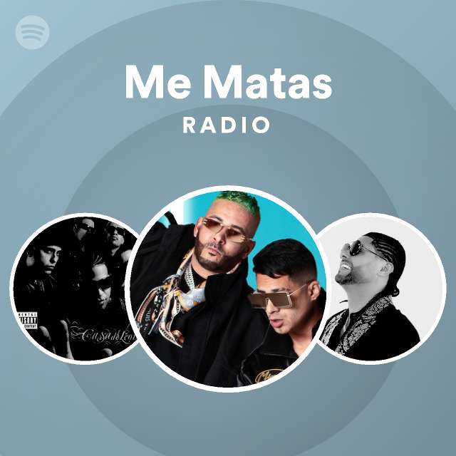 me-matas-radio-playlist-by-spotify-spotify