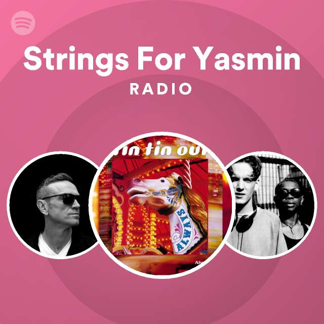 Strings For Yasmin Radio playlist by Spotify Spotify