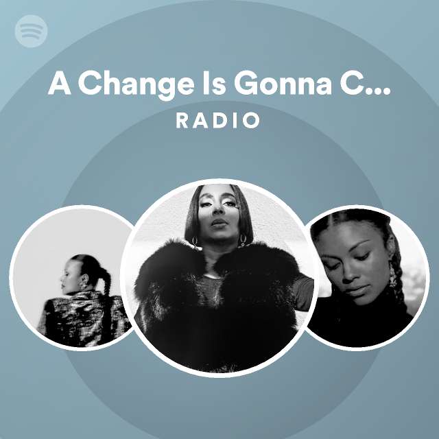 A change is gonna come recorded at spotify studios nyc radio
