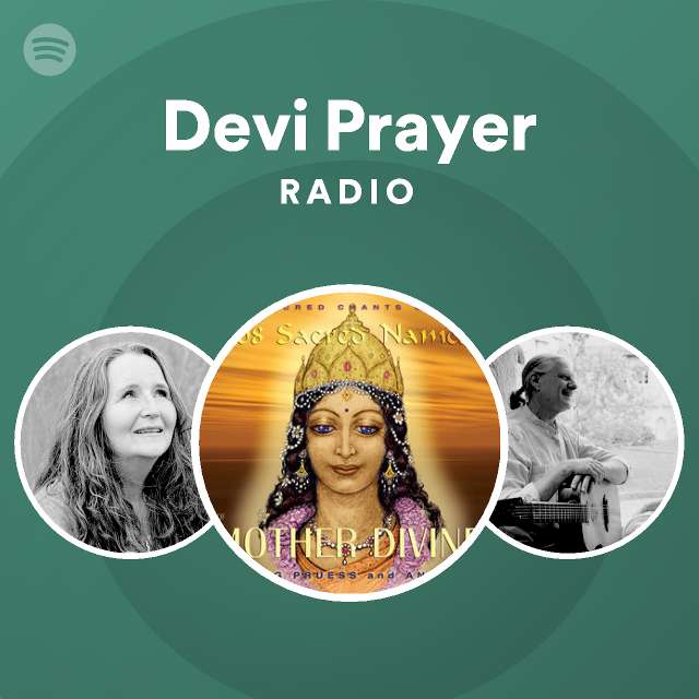 Devi Prayer Radio - playlist by Spotify | Spotify
