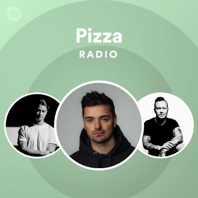 Pizza Radio playlist by Spotify Spotify