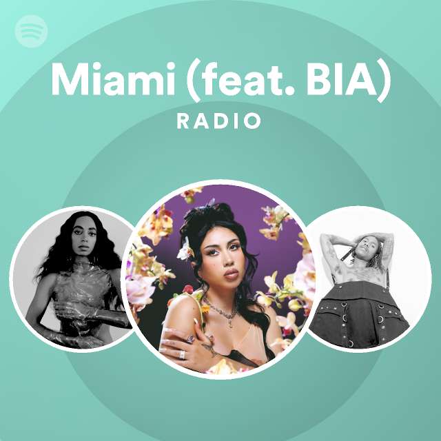 Miami (feat. BIA) Radio - Playlist By Spotify | Spotify