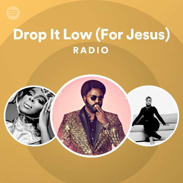 drop-it-low-for-jesus-radio-spotify-playlist