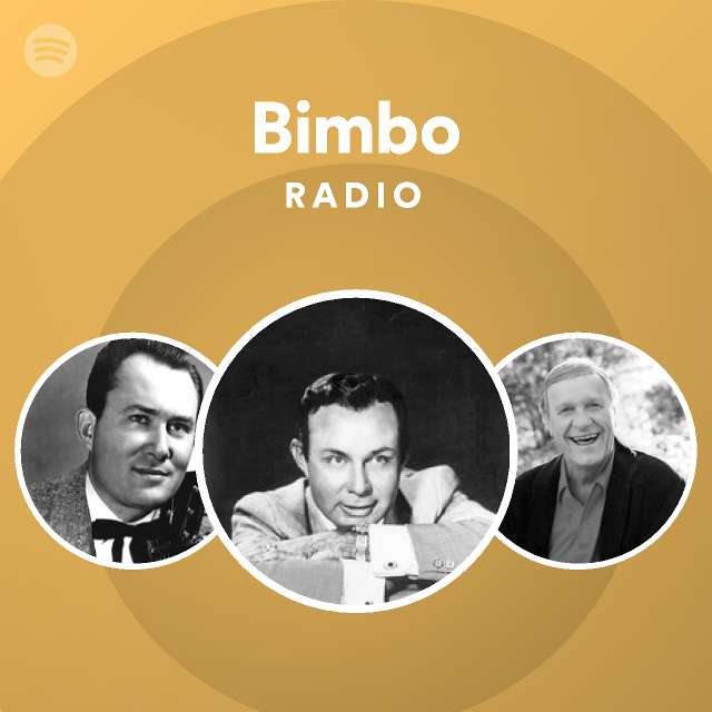 Bimbo Radio Playlist By Spotify Spotify