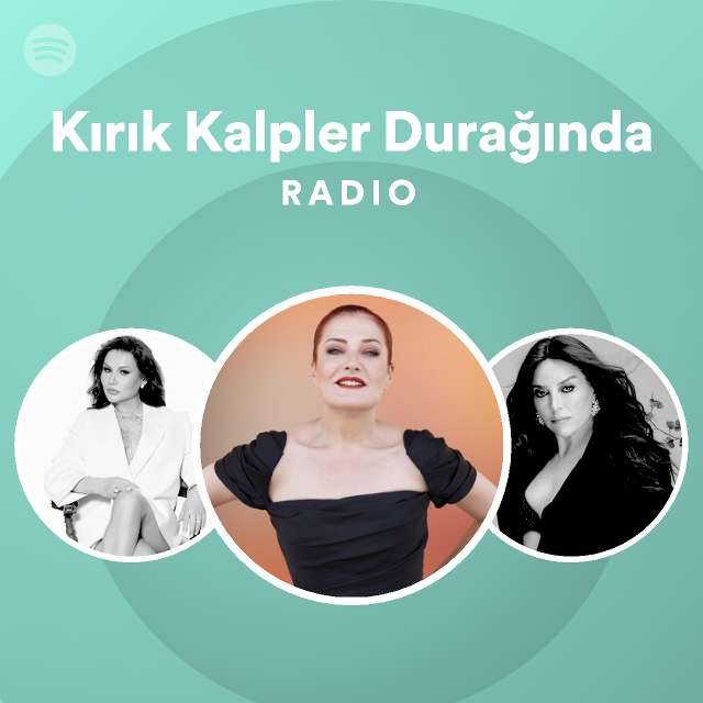 Kırık Kalpler Durağında Radio Spotify Playlist