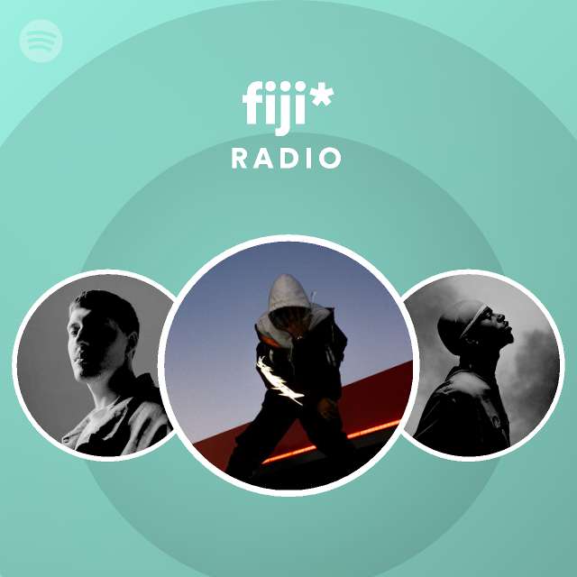 fiji* Radio playlist by Spotify Spotify