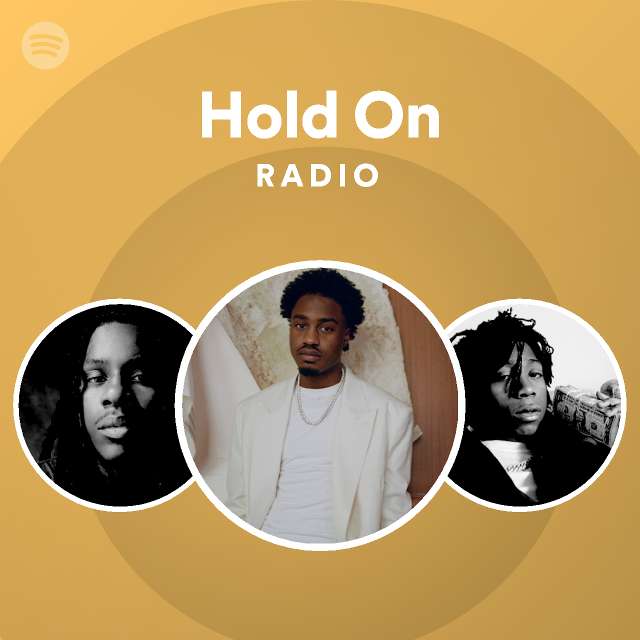 Hold On Radio - playlist by Spotify | Spotify