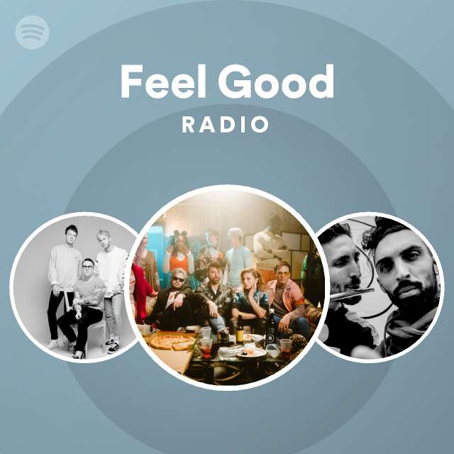 Feel Good Radio - playlist by Spotify | Spotify