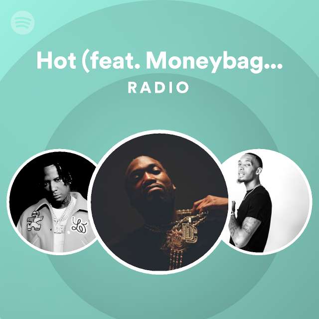 Hot Feat Moneybagg Yo Radio Spotify Playlist