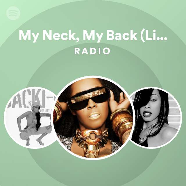 My Neck My Back Lick It Radio Playlist By Spotify Spotify