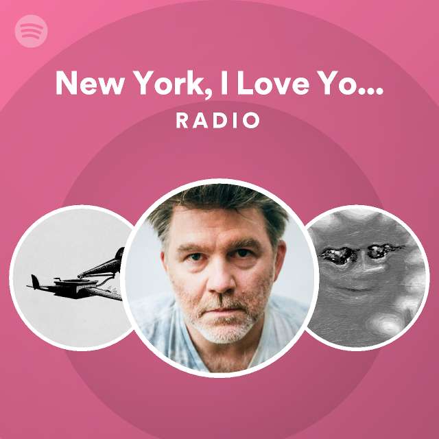 New York, I Love You but You're Bringing Me Down Radio playlist by