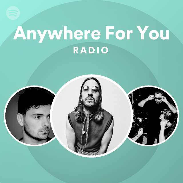 Anywhere For You Radio Playlist By Spotify Spotify