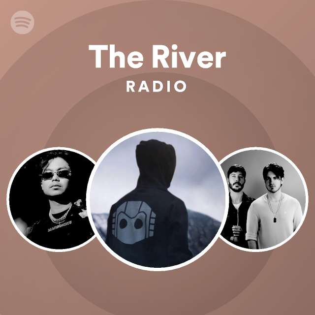 The river radio playlist by spotify spotify