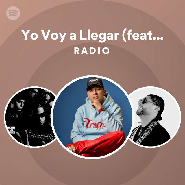 Yo Voy A Llegar Feat Zion Radio Playlist By Spotify Spotify 9165