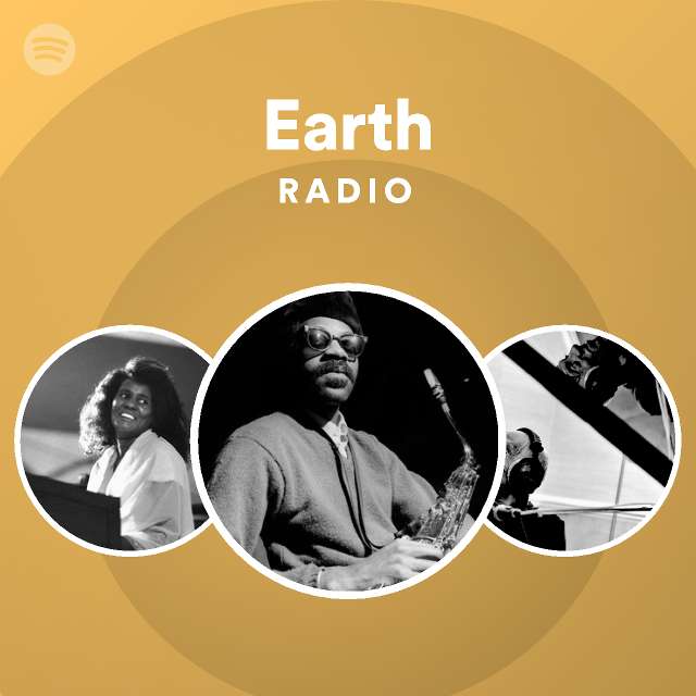 Earth Radio playlist by Spotify Spotify