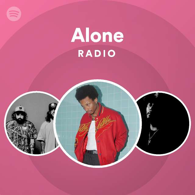 Alone Radio - Playlist By Spotify | Spotify