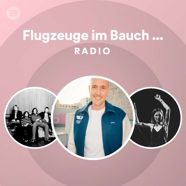 Flugzeuge im Bauch Radio Mix Radio Spotify Playlist