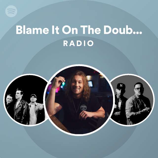 Blame It On The Double (feat. Tyler Connolly of Theory of a Deadman ...