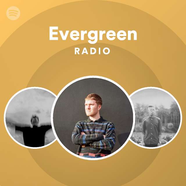 Evergreen Radio playlist by Spotify Spotify