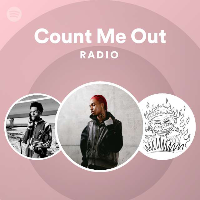 Count Me Out Radio | Spotify Playlist