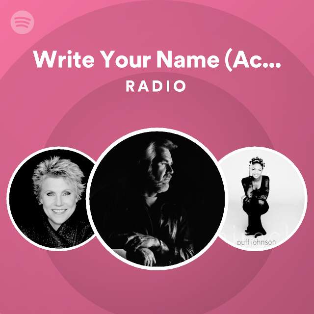 Write Your Name Across My Heart Radio Playlist By Spotify Spotify   En