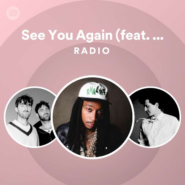 See You Again Radio - playlist by Spotify | Spotify