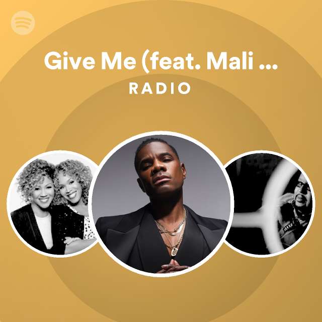 Give Me (feat. Mali Music) Radio - playlist by Spotify | Spotify