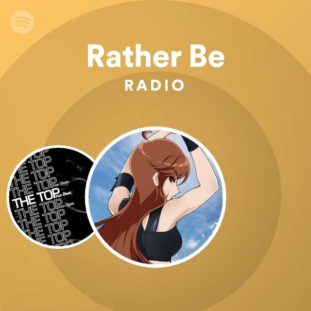 Rather Be Radio - playlist by Spotify | Spotify