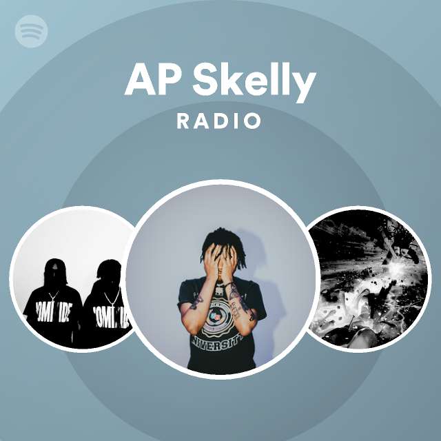 AP Skelly Radio - playlist by Spotify | Spotify