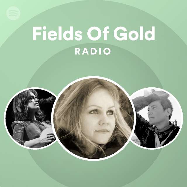 Fields Of Gold Radio Playlist By Spotify Spotify