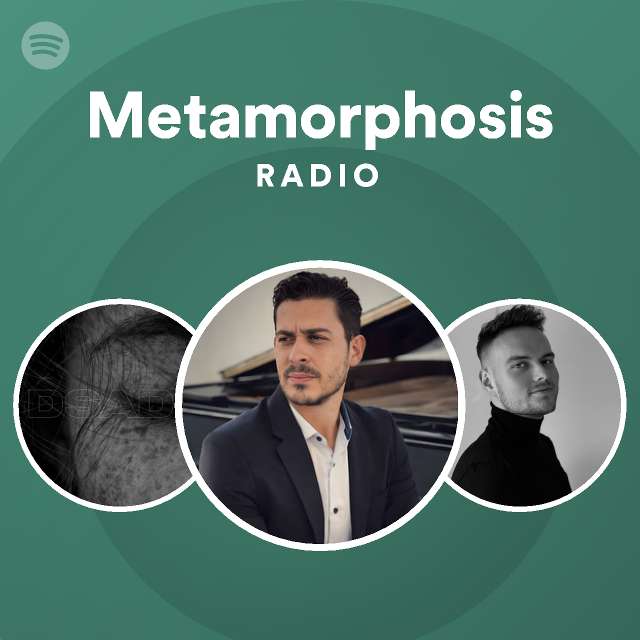 Metamorphosis Radio - playlist by Spotify | Spotify