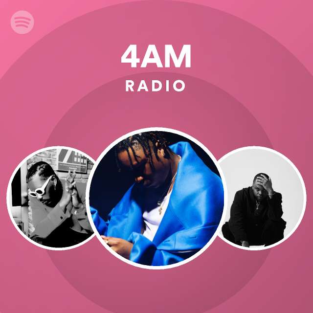 4AM Radio - playlist by Spotify | Spotify