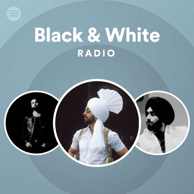 Black & White Radio - playlist by Spotify | Spotify